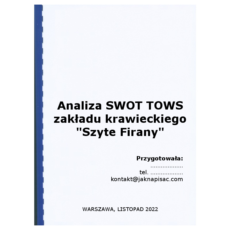 Kompletny tekst: Analiza SWOT TOWS zakładu krawieckiego "Szyte Firany"
