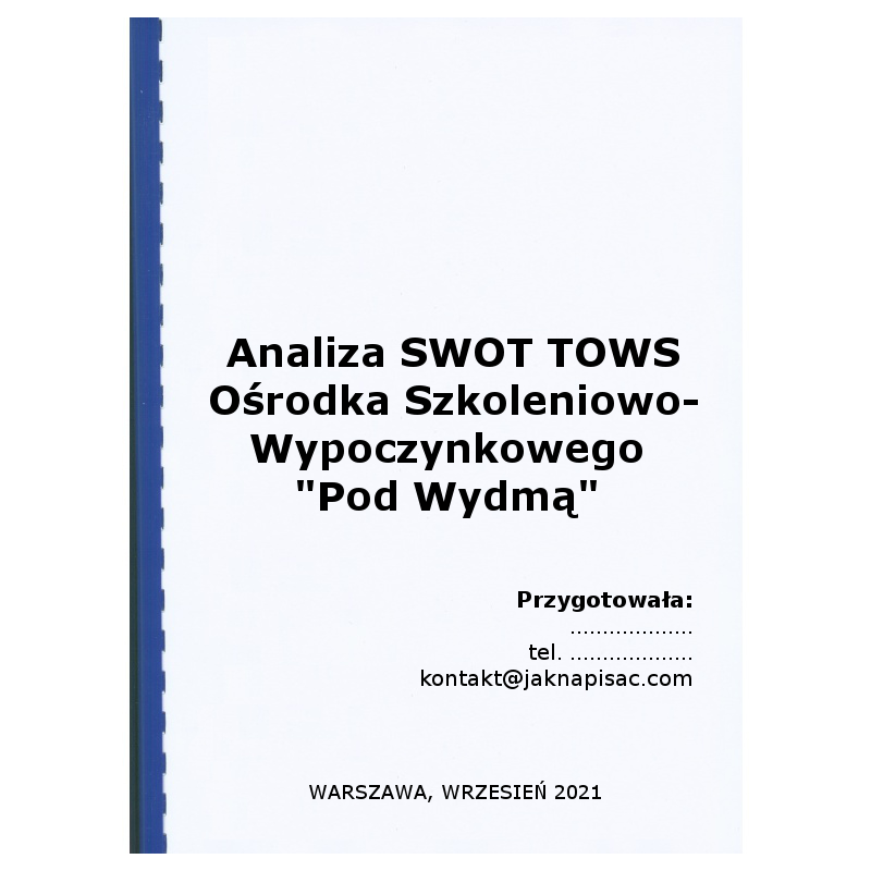 Analiza SWOT TOWS Ośrodka Szkoleniowo-Wypoczynkowego "Pod Wydmą"